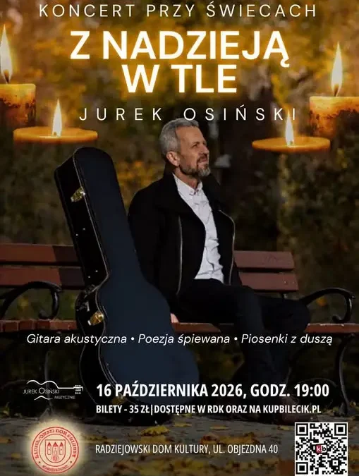 „Z nadzieją w tle” – koncert Jurka Osińskiego w Radziejowie