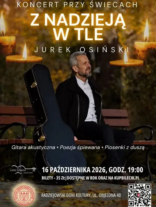 Radziejów: „Z nadzieją w tle” – koncert Jerzego Osińskiego już dziś w RDK